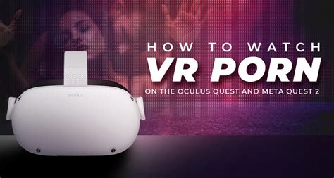 Open the library and select the Oculus Browser app. . How to watch porn with vr